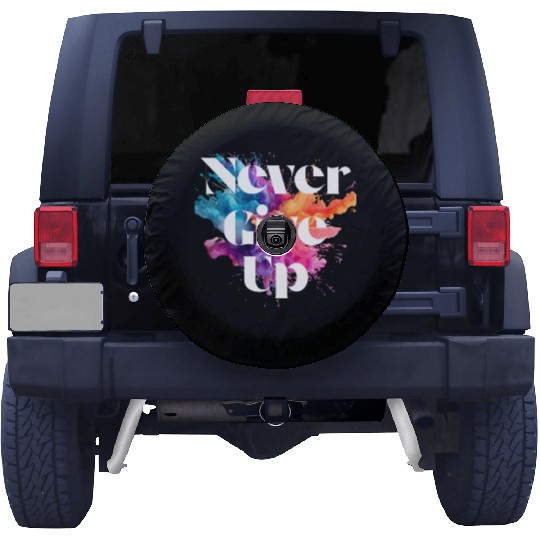 Never give up colorful Spare Tire Covers