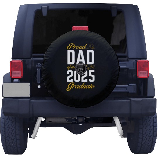 Proud Dad of a Class of 2025 Graduate Spare Tire Covers