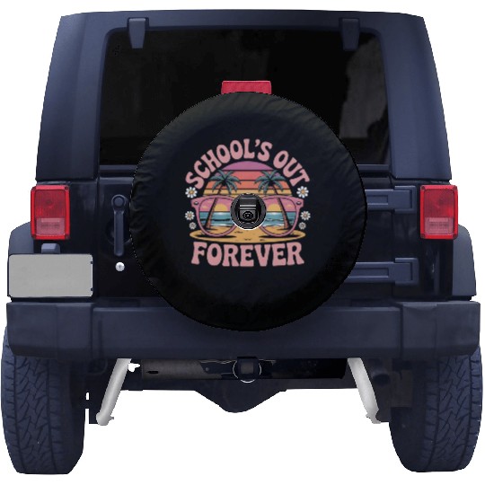 School's Out Forever Retired Teacher 2025 Spare Tire Covers