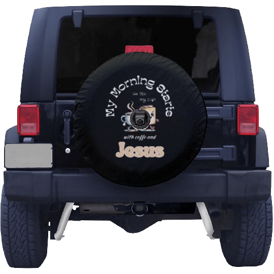 My Morning Starts with coffee and Jesus Spare Tire Covers