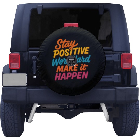 Stay Positive Colorful Motivational Quote Spare Tire Covers