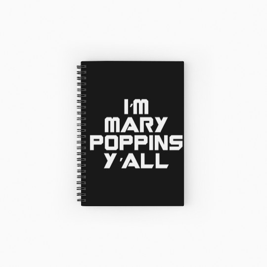 I'm Mary Poppins Y'all Spiral Notebooks   Ruled Line