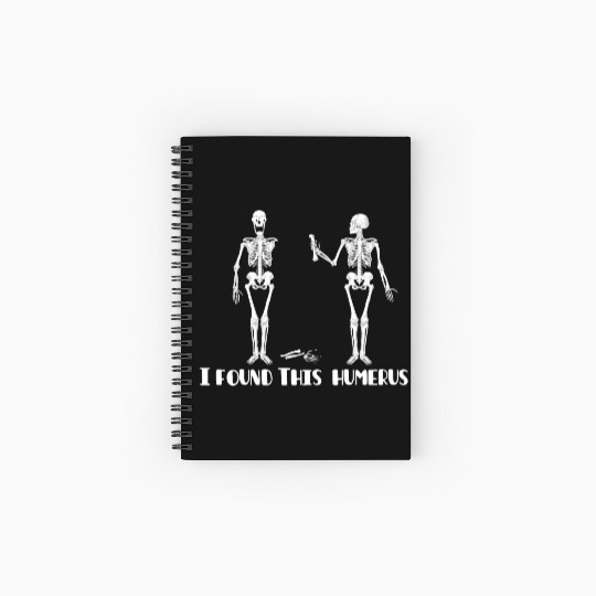 I found this humerus Spiral Notebooks   Ruled Line