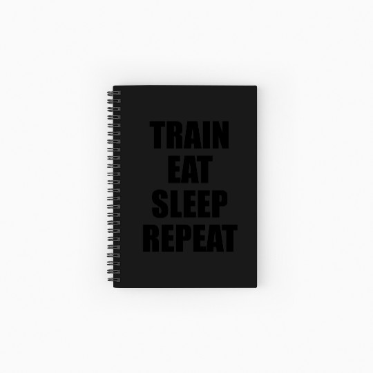 Train Eat Sleep Repeat Spiral Notebooks   Ruled Line