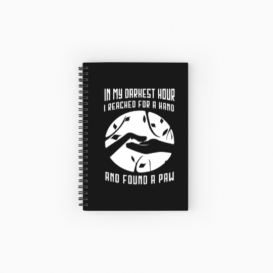 In my darkest hour I reached for a hand Spiral Notebooks   Ruled Line