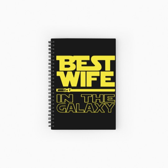 Best wife in the galaxy Spiral Notebooks   Ruled Line