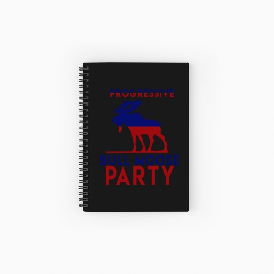 Bull Moose Party Progressive Teddy Roosevelt Spiral Notebooks   Ruled Line