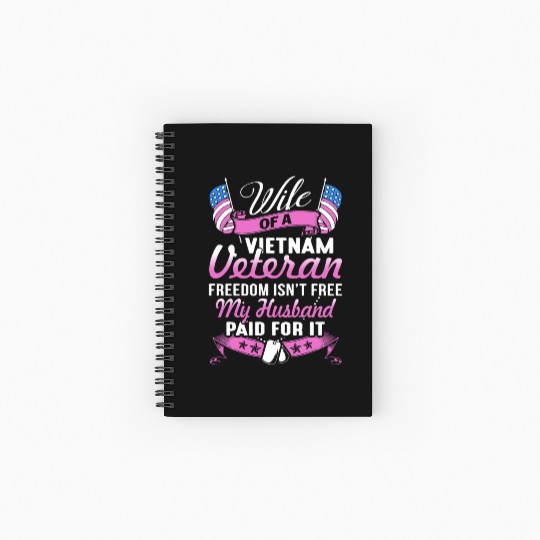 wife of a vietnam veteran freedom isnt free my hus Spiral Notebooks   Ruled Line