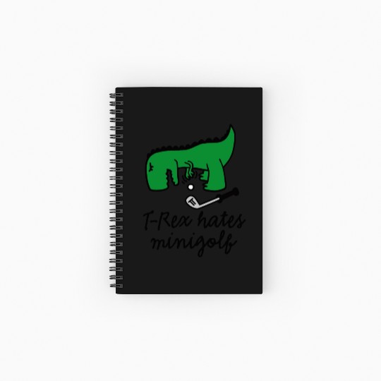 T-Rex hates minigolf miniature golf dinosaur Spiral Notebooks   Ruled Line