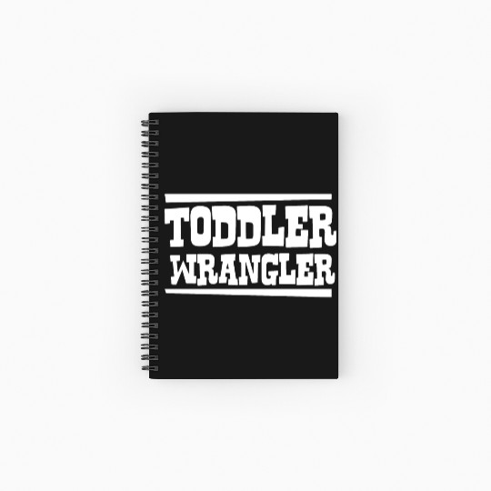 TODDLER WRANGLER Spiral Notebooks   Ruled Line