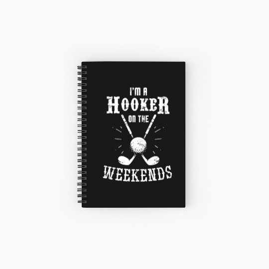 funny golf Spiral Notebooks   Ruled Line i'm a hooker on the weekends