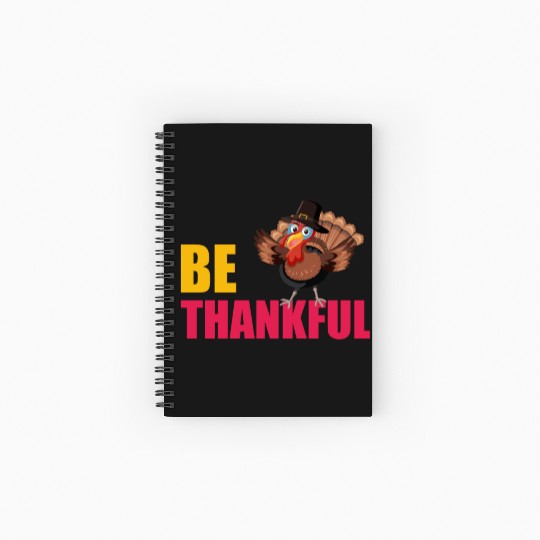 Be Thankful Thanksgiving Turkey Spiral Notebooks   Ruled Line