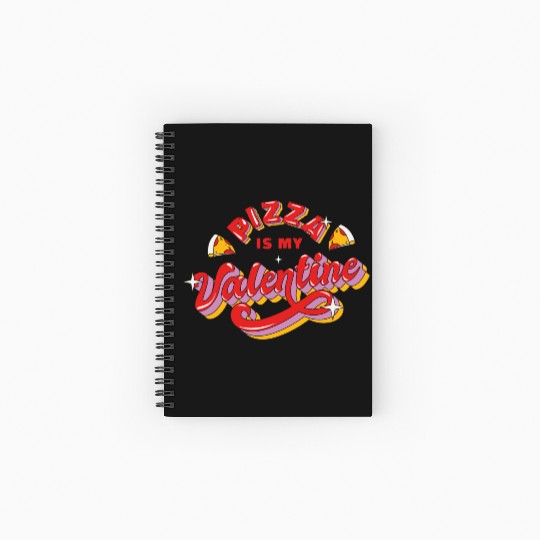 Anti Valentines Pizza Is My Valentine Spiral Notebooks   Ruled Line