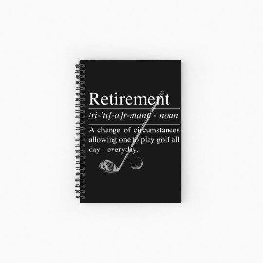 GOLF RETIREMENT DEFINITION: Retirement Definition Spiral Notebooks   Ruled Line