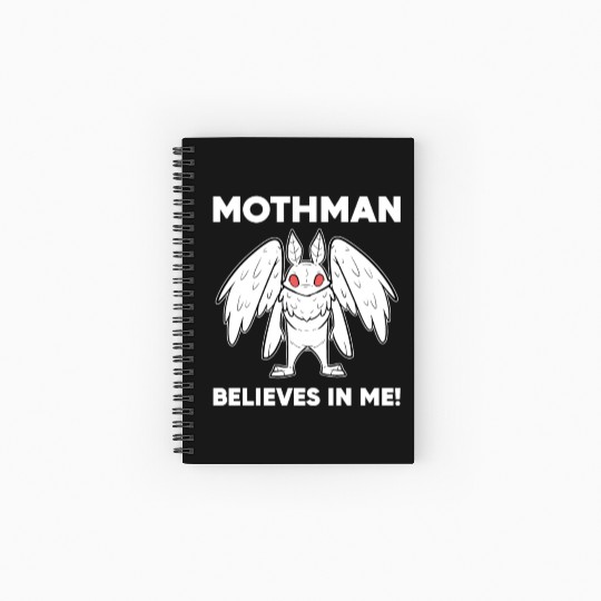 Mothman Believes In Me Spiral Notebooks   Ruled Line