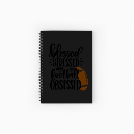 Football Game Day - Blessed Stressed Obsessed Spiral Notebooks   Ruled Line
