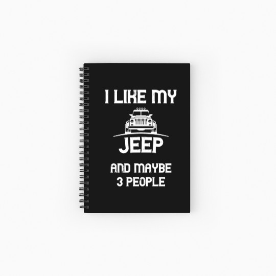 I Like my Jeep and maybe 3 People Spiral Notebooks   Ruled Line