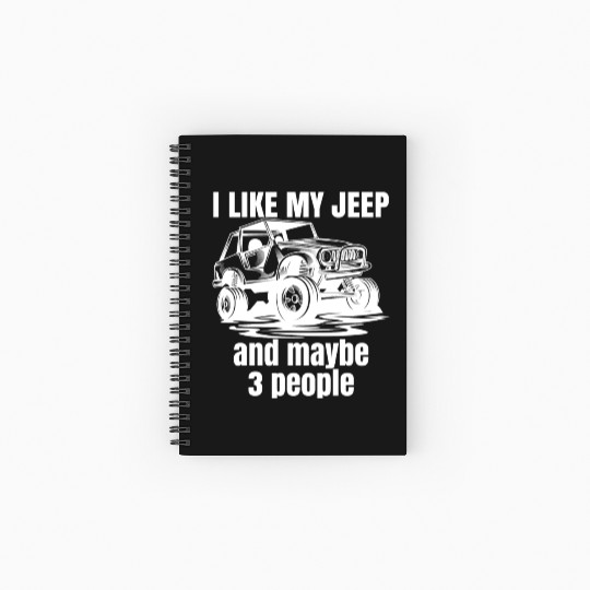 I Like my Jeep and maybe 3 People Spiral Notebooks   Ruled Line