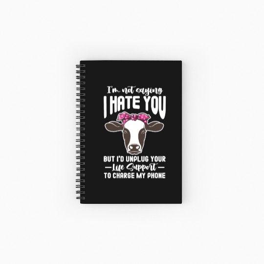 I'm Not Saying I Hate You But I'd Unplug Your Life Spiral Notebooks   Ruled Line