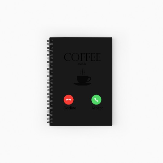 Coffee calling every morning Spiral Notebooks   Ruled Line