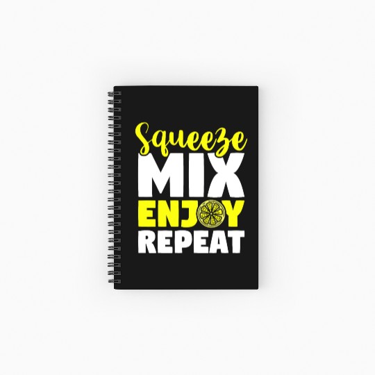 Squeeze Mix Enjoy Repeat Lemon Juice Boss Spiral Notebooks   Ruled Line