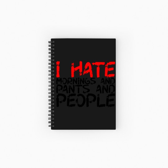 I Hate Mornings And Pants And People 3 Spiral Notebooks   Ruled Line