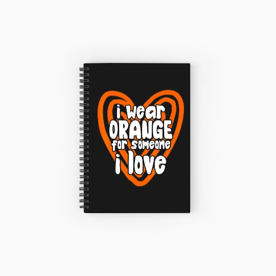 I Wear Orange For Someone I Love Leukemia Cancer Spiral Notebooks   Ruled Line