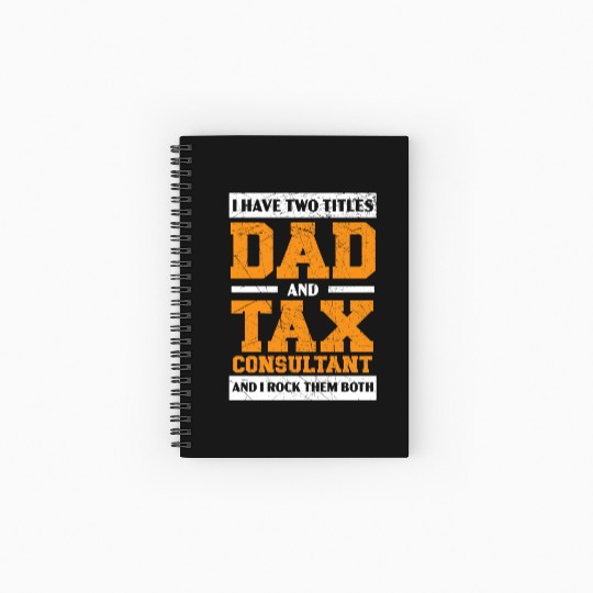 Dad And Tax Consultant Tax Season Fathers Day Spiral Notebooks   Ruled Line