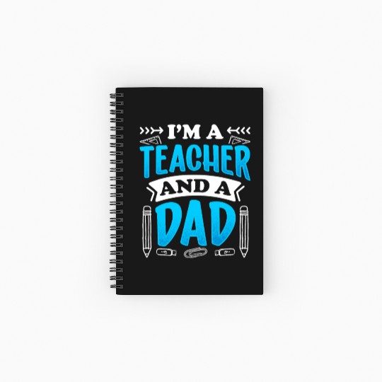I'm A Teacher And A Dad Homeschool Homeschooling Spiral Notebooks   Ruled Line