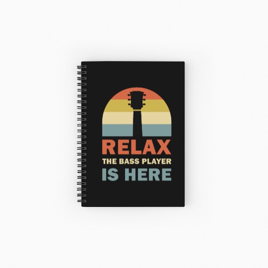 Relax The Bass Player Is Here Bass Guitar Musician Spiral Notebooks   Ruled Line
