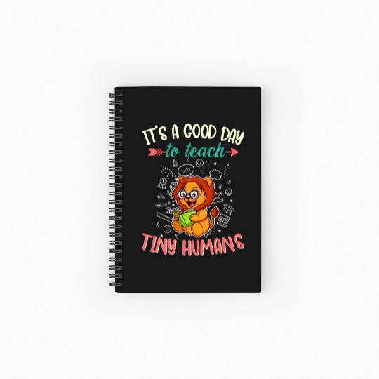 Good Day To Teach Tiny Humans Elementary Teacher Spiral Notebooks   Ruled Line