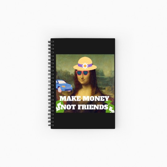 Make money not friends Mona Lisa saying Spiral Notebooks   Ruled Line