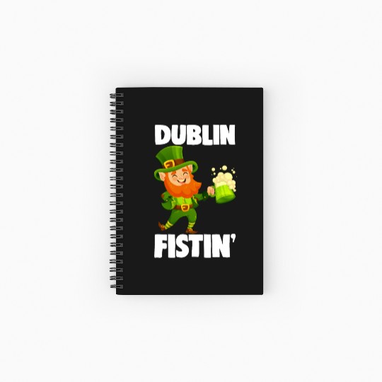 Dublin Fistin St. Patrick's Day Drinking Spiral Notebooks   Ruled Line