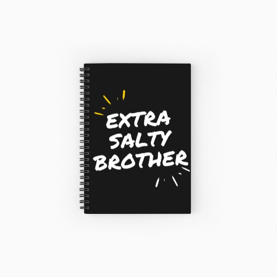 Extra Salty Brother Spiral Notebooks   Ruled Line