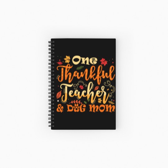 One Thankful Teacher Dog Mom Funny Thanksgiving Spiral Notebooks   Ruled Line