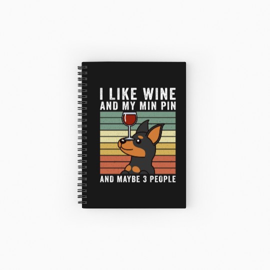 I Like Wine And My Miniature Pinscher Spiral Notebooks   Ruled Line