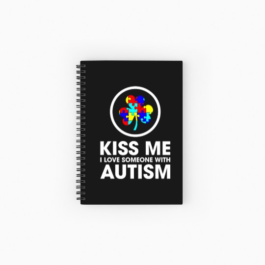 Kiss Me I Love Someone With Autism Funny Mom Spiral Notebooks   Ruled Line