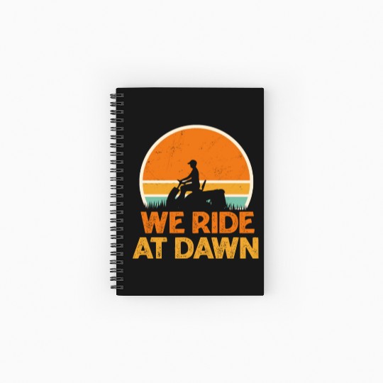 We Ride At Dawn Funny Lawn Mowing Worker Spiral Notebooks   Ruled Line