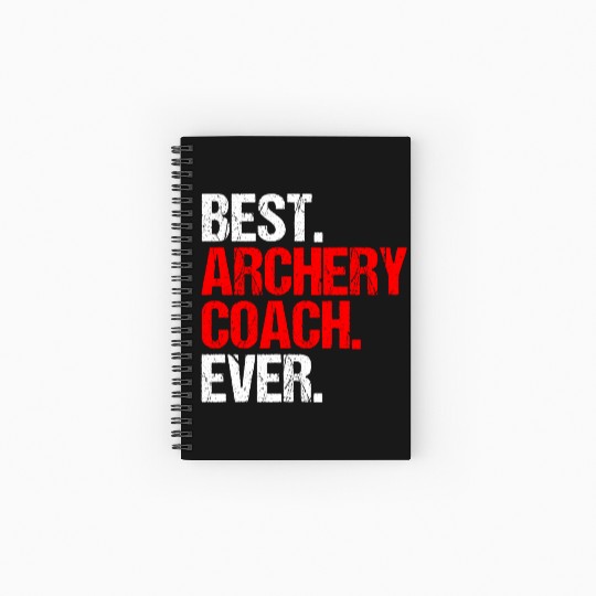 Best Archery Coach Ever Archer Trainer Gift Idea Spiral Notebooks   Ruled Line