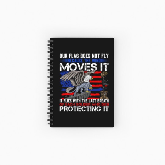 Our Veterans Flag Do Not Fly the Wind Moves It Spiral Notebooks   Ruled Line