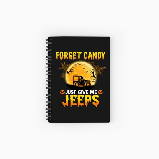 Forget Candy Just Give Me Jeeps Witch Jeep Driver Spiral Notebooks   Ruled Line