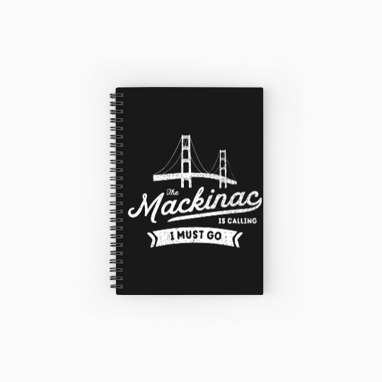 The Mackinac Is Calling Mackinac Bridge Northern M Spiral Notebooks   Ruled Line