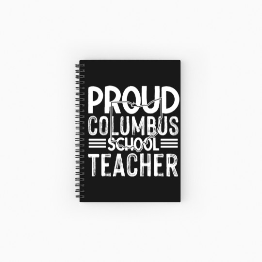 Proud columbus school teacher Columbus Ohio School Spiral Notebooks   Ruled Line