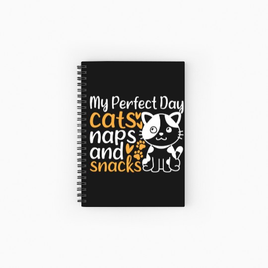 Cat Owner I My Perfect Day Cats Naps and Snacks - Spiral Notebooks   Ruled Line