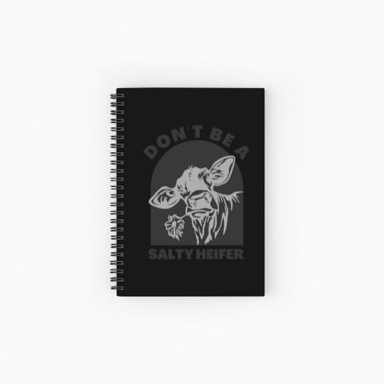 don't be a salty heifer Funny Cow Spiral Notebooks   Ruled Line