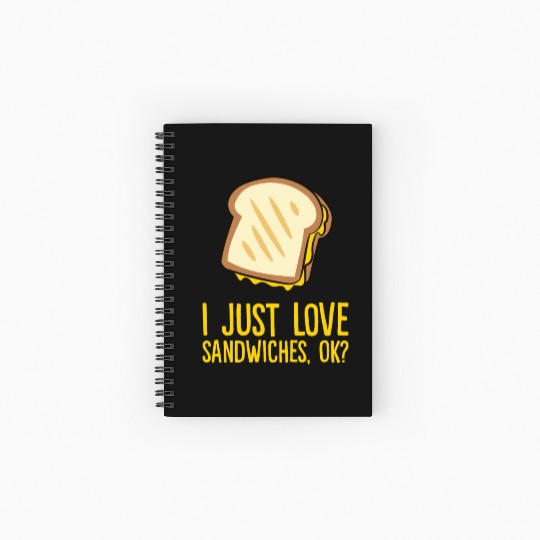Sandwich - I just love sandwiches, ok? Spiral Notebooks   Ruled Line