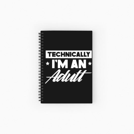 Technically I'm An Adult Adulting Birthday Spiral Notebooks   Ruled Line