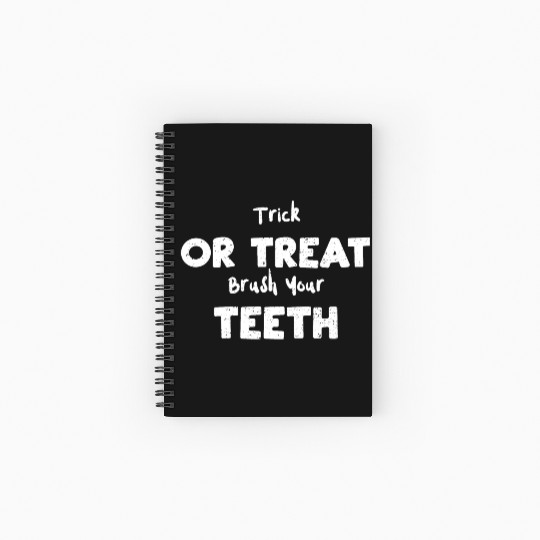 Trick Or Treat Brush Your Teeth Spiral Notebooks   Ruled Line