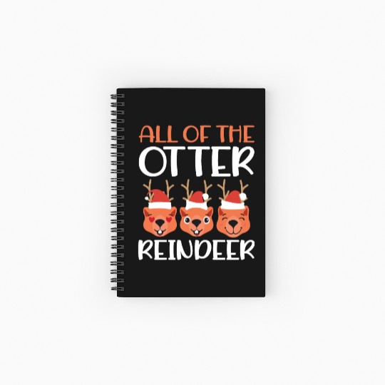 All Of The Otter Reindeer - Christmas Animal Spiral Notebooks   Ruled Line