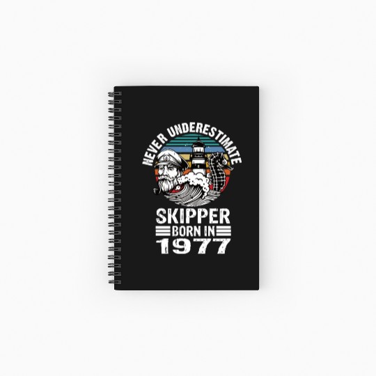 Never Underestimate Skipper Born In 1977 Spiral Notebooks   Ruled Line